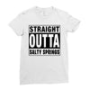 straight outta salty springs Ladies Fitted T-Shirt