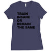 train insane or remain the same workout gym fitness exercise tee shirt Ladies Fitted T-Shirt