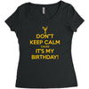 keep calm cause it s my birthday Women's Triblend Scoop T-shirt