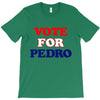 Vote For Pedro T-Shirt