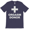 orgasm donor T-Shirt