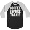 coffee before talkee 3/4 Sleeve Shirt