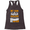 My Son Is Super Awesome His Mother Racerback Tank