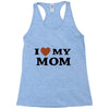 i love my mom Racerback Tank