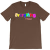 everything i need T-Shirt