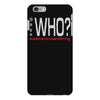 says who wisemenknownothing iPhone 6 Plus/6s Plus Case
