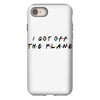 i got off the plane iPhone 8 Case
