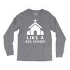 Like A God Church Long Sleeve Shirts