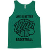 life is better with basketball Tank Top