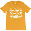 I Love Someone with Lung Cancer to The Moon and Back to Infinity T-Shirt