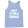 very stable genius Tank Top