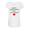 happy valentine day honey Maternity Scoop Neck T-shirt