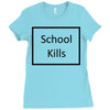 school kills Ladies Fitted T-Shirt