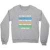 My Mind is Like My internet Browser i Have 19 Tabs Open 3 Are Frozen A Crewneck Sweatshirt