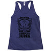 Never Underestimate Dog Rescuer Who Was Born June Racerback Tank