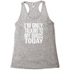 i'm only talking to my birds today Racerback Tank