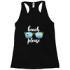 Beach Please Racerback Tank