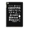 camping fixes everything! iPad Mini 4