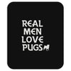 real men love pugs Mousepad