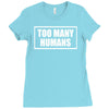 too many humans Ladies Fitted T-Shirt