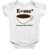M=Mc2 Energy=Milk X Coffee Baby Bodysuit