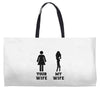 my wife your wife black design Weekender Totes