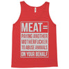 meat= paying another motherfucker Tank Top