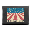 I Don't Kneel Accessory Pouches