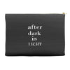after dark is light Accessory Pouches