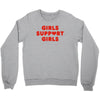Girls Support Girls Crewneck Sweatshirt