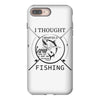 i thought i wanted a career turns out i just out paychecks to go fishi iPhone 8 Plus