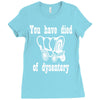 you have died of dysentery Ladies Fitted T-Shirt