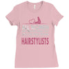 women created equal except hairstylists Ladies Fitted T-Shirt