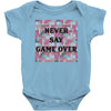 Never Say Game Over Baby Bodysuit