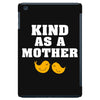 Kind As A Mother iPad Mini