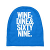 wine dine and 69 sixtynine funny Baby Beanies