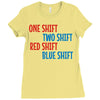 one shift two shift red shift blue shift Ladies Fitted T-Shirt