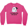 im here for the boos (2) Crewneck Sweatshirt