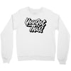 you got this Crewneck Sweatshirt
