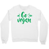go vegan Crewneck Sweatshirt