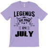 Legends Are Born In July T-Shirt