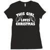 this girl loves christmas funny Ladies Fitted T-Shirt