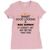 Smart Good Looking Mail Carrier Doesnt Get Better Than This Ladies Fitted T-Shirt