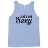 lets get sexy Tank Top