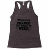 might be wine Racerback Tank