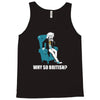 why so british Tank Top