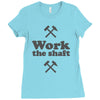 work the shaft Ladies Fitted T-Shirt