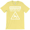 warning does not play well with others T-Shirt