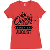 Queens Are Born In August Ladies Fitted T-Shirt