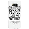 My Favorite People Call Me Brother Samsung Galaxy S8